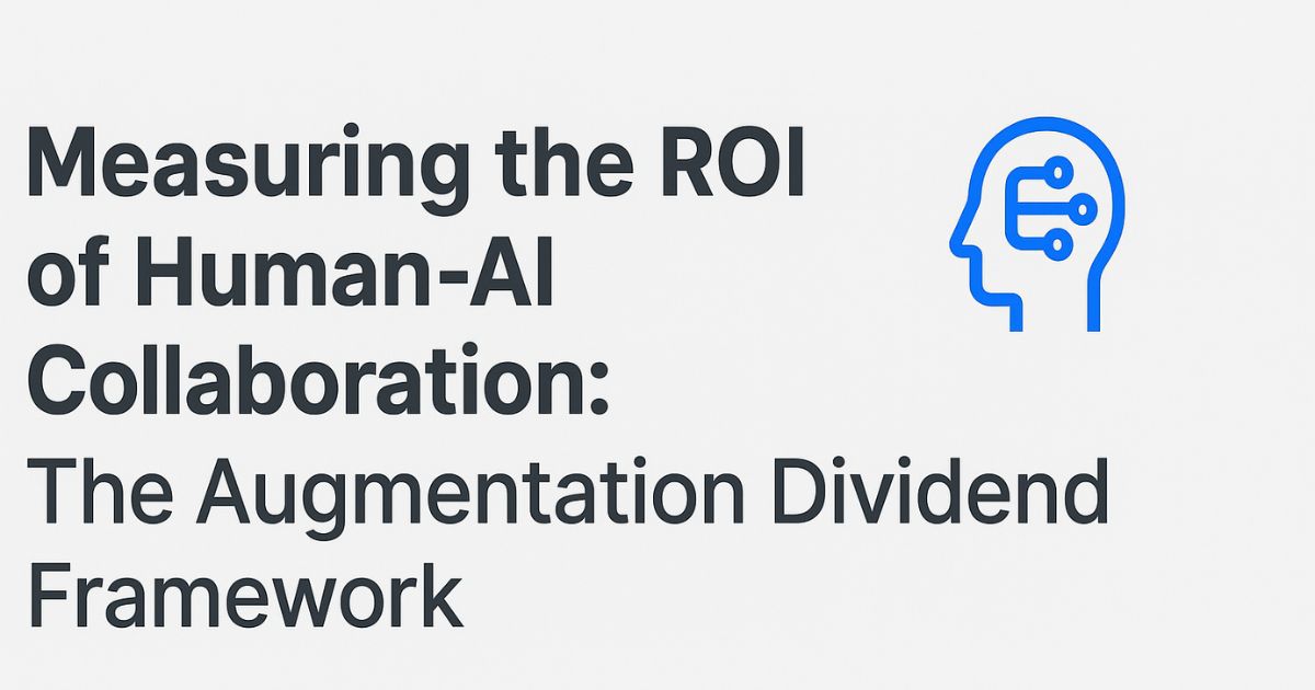 Graphic with title “Measuring the ROI of Human-AI Collaboration: The Augmentation Dividend Framework” alongside a blue icon of a human head with circuit lines inside.